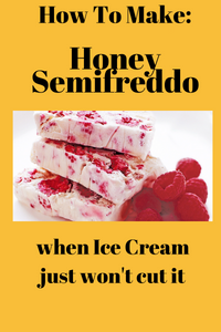How To Make: Raspberry Honey Semifreddo